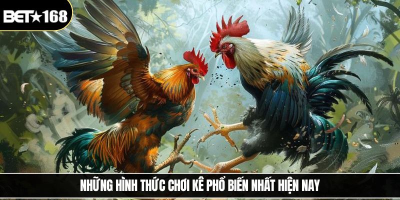 Những hình thức chơi kê phổ biến nhất hiện nay